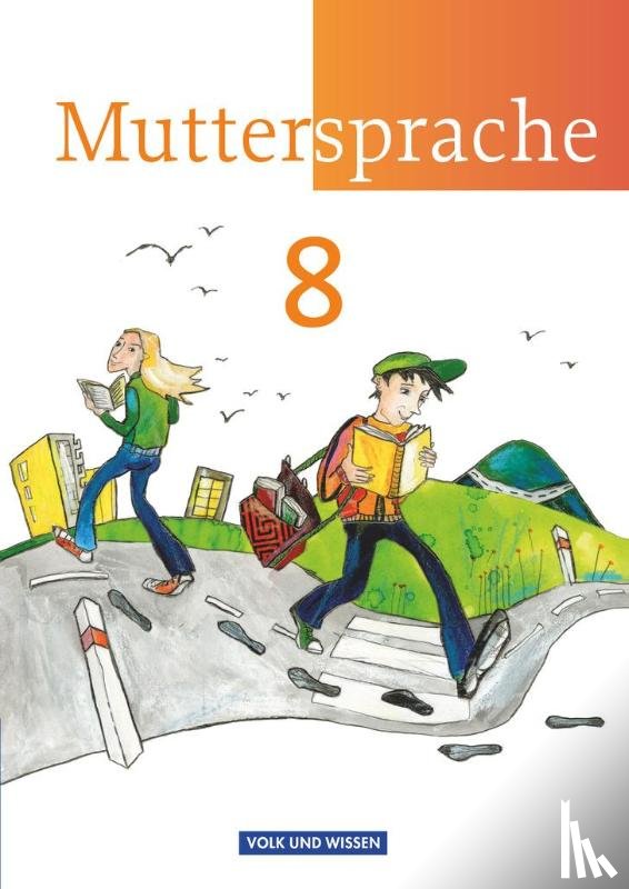 Frentz, Hartmut, Hopf, Thomas, Oehme, Viola, Pietzsch, Gerda - Muttersprache 8. Schuljahr. Schülerbuch. Östliche Bundesländer und Berlin