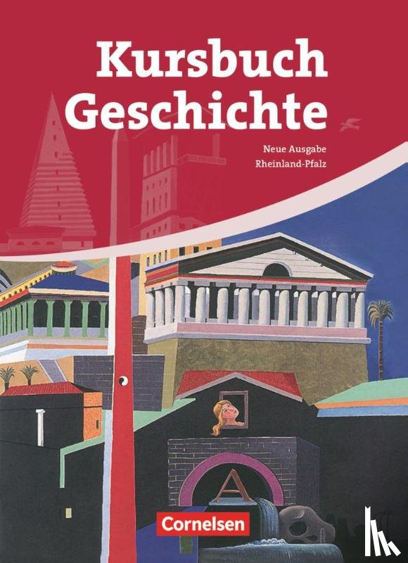 Berg, Rudolf, Eilert, Klaus, Jäger, Wolfgang, Körte-Braun, Bernd - Kursbuch Geschichte. Neue Ausgabe. Schülerbuch Rheinland-Pfalz