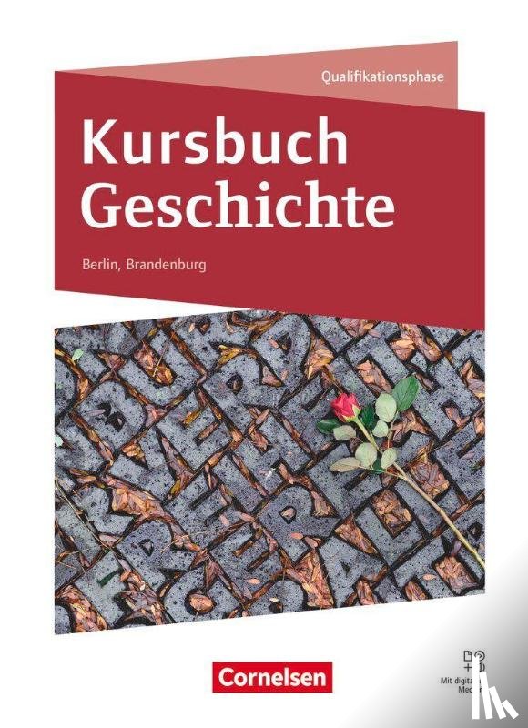 Mielich, Philipp, Meij, Susanne van der, Hoffmeyer, Miriam, Radecke-Rauh, Robert - Kursbuch Geschichte - Berlin/Brandenburg - Ausgabe 2026 - Gesamtband