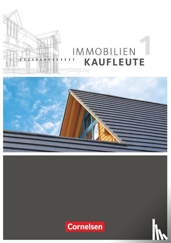 Lengwinat, Manuela, Wenzel, Dirk, Wünsche, Manfred - Immobilienkaufleute 01: Lernfelder 1-5 Schülerbuch