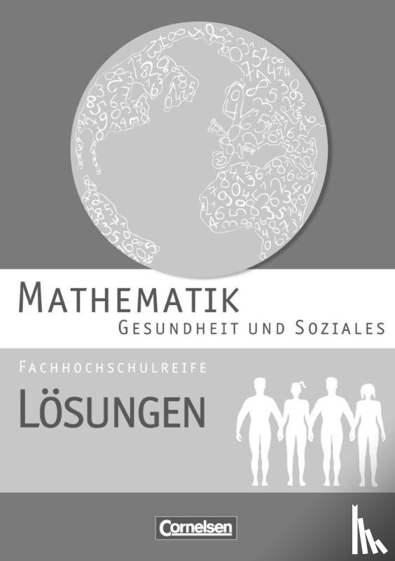 Brüggemann, Juliane, Michael, Hildegard, Rüsch, Kathrin - Mathematik Fachhochschulreife Gesundheit und Soziales. Lösungen zum Schülerbuch
