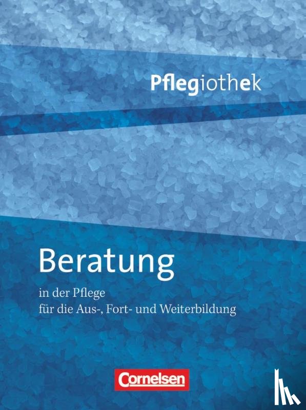 Petter-Schwaiger, Brigitte - Pflegiothek: Beratung in der Pflege