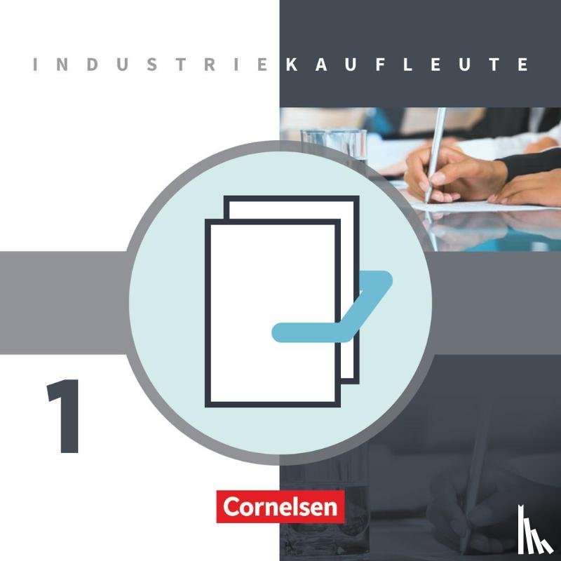  - Industriekaufleute 1. Ausbildungsjahr: Lernfelder 1-5. Fachkunde und Arbeitsbuch mit Lernsituationen