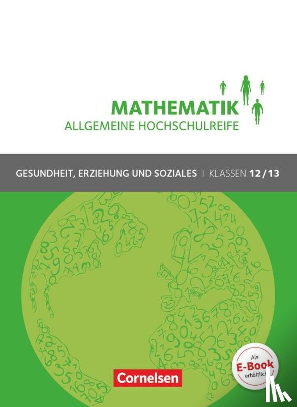 Brüggemann, Juliane, Michael, Hildegard, Rüsch, Kathrin, Viebrock, Susanne - Mathematik Klasse 12/13. Schülerbuch Allgemeine Hochschulreife - Gesundheit, Erziehung und Soziales