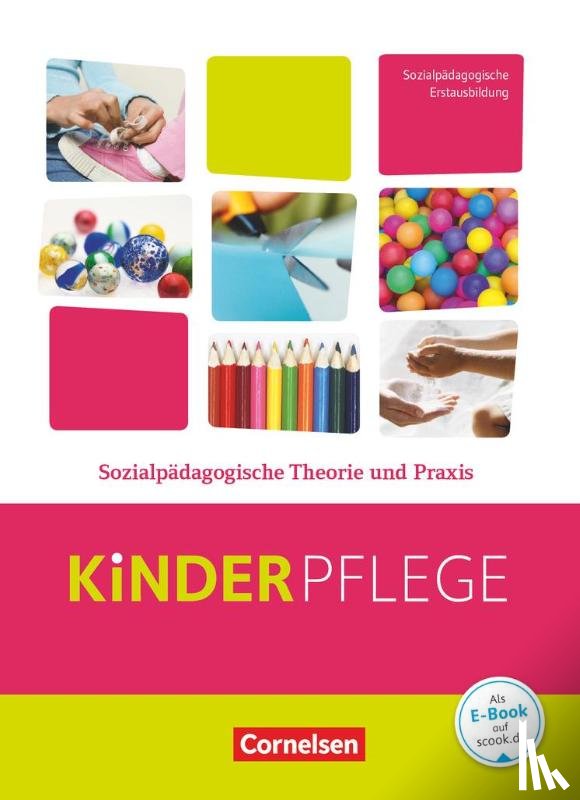 Bachmann, Susanne, Lambertz, Martina, Mauersberger-Kolibius, Tina, Menzel, Lars - Kinderpflege: Sozialpädagogische Theorie und Praxis