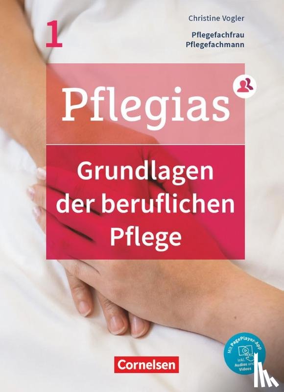 Altmeppen, Thomas, Peters, Anette, Pohl-Neidhöfer, Maria, Pongrac, Lars - Pflegias - Generalistische Pflegeausbildung: Band 1 - Grundlagen der beruflichen Pflege