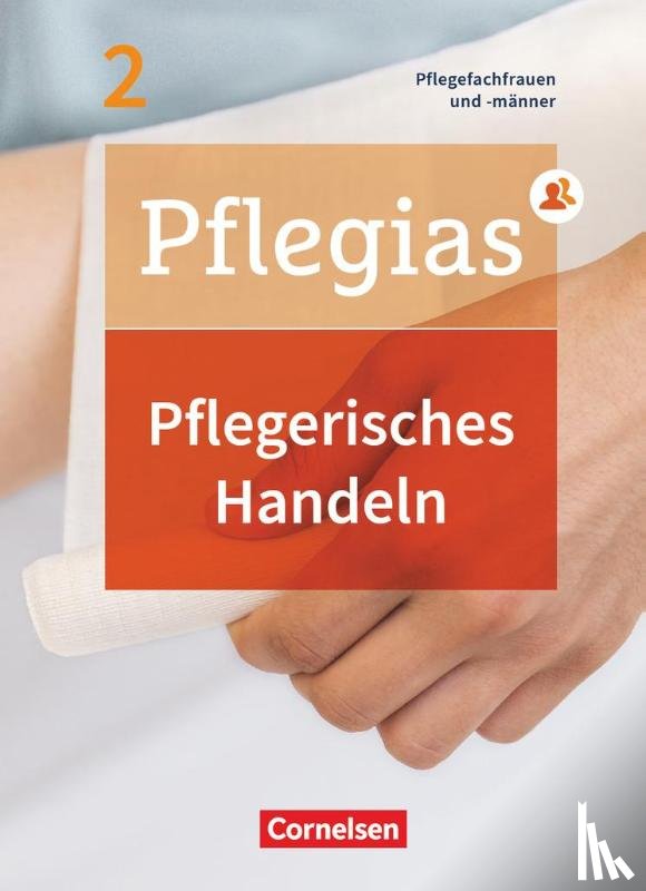 Altmeppen, Thomas, Lull, Anja, Lütkenhaus, Eva, Pohl-Neidhöfer, Maria - Pflegias - Generalistische Pflegeausbildung: Band 2 - Pflegerisches Handeln