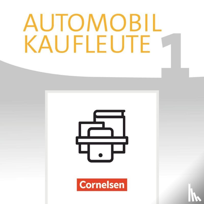 Büsch, Norbert, Kost, Antje, Piek, Michael - Automobilkaufleute Band 1: Lernfelder 1-4 - Fachkunde und Arbeitsbuch