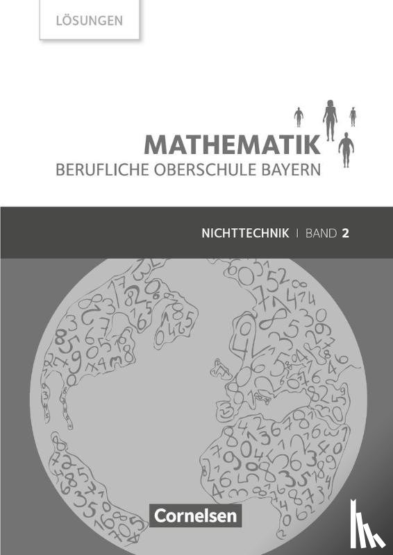 Altrichter, Volker, Fielk, Werner, Ioffe, Mikhail, Konstandin, Stefan - Mathematik Band 2 (FOS/BOS 12) - Berufliche Oberschule Bayern - Nichttechnik - Lösungen zum Schülerbuch