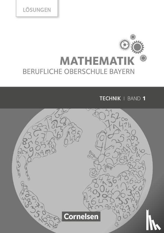 Altrichter, Volker, Fielk, Werner, Ioffe, Mikhail, Konstandin, Stefan - Mathematik Band 1 (FOS 11 / BOS 12) - Berufliche Oberschule Bayern - Technik - Lösungen zum Schülerbuch
