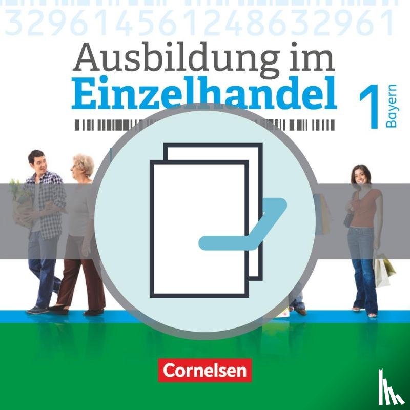 Fritz, Christian, Hillebrand, Markus, Kost, Antje, Otte, Klaus - Ausbildung im Einzelhandel 1. Ausbildungsjahr - Bayern - Fachkunde und Arbeitsbuch