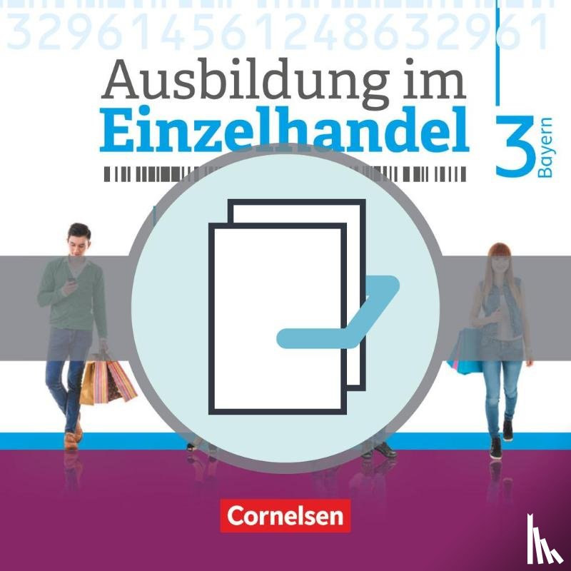 Fritz, Christian, Hillebrand, Markus, Kost, Antje, Otte, Klaus - Ausbildung im Einzelhandel 3. Ausbildungsjahr - Bayern - Fachkunde und Arbeitsbuch