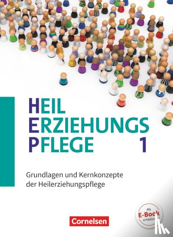 Dorrance, Carmen, Pakleppa, Stefanie, Scharringhausen, Ruth, Ummenhofer, Alfons - Heilerziehungspflege Band 1 - Grundlagen und Kernkonzepte der Heilerziehungspflege