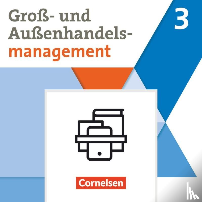 Fritz, Christian, Morgenstern, Ute, den Bergen, Hans-Peter von - Groß- und Außenhandel Band 03. Fachkunde und Arbeitsbuch im Paket