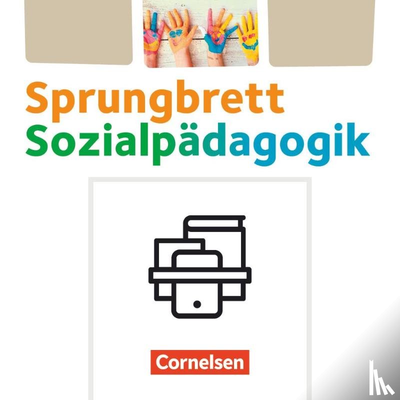  - Sprungbrett Sozialpädagogik. Sozialpädagogische Assistenzkräfte - Theorie und Praxis - Schülerbücher im Paket
