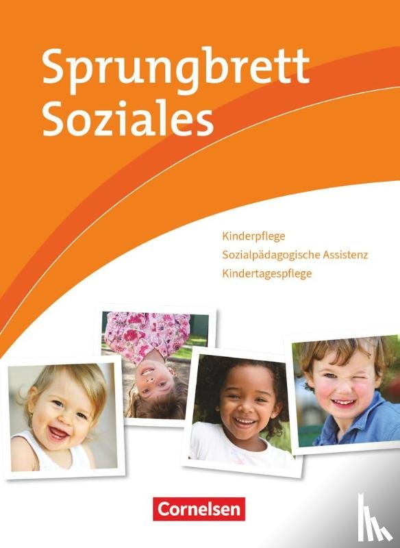 Dahl, Matthias, Gartinger, Silvia, Greiner, Tobias, Hartleb-Kiuncke, Stephanie - Sprungbrett Soziales. Kinderpflege, Sozialpädagogische Assistenz. Schülerbuch