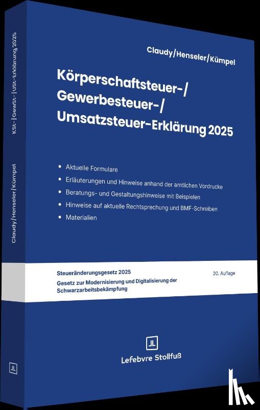 Claudy, Björn, Henseler, Frank, Kümpel, Andreas - Körperschaftsteuer-, Gewerbesteuer-, Umsatzsteuer-Erklärung 2025