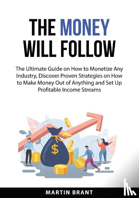 Brant, Martin - The Money Will Follow