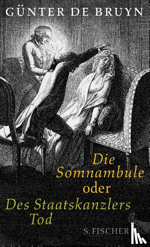 Bruyn, Günter - Die Somnambule oder Des Staatskanzlers Tod