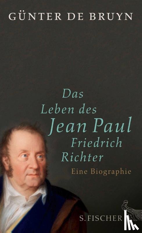 Bruyn, Günter - Das Leben des Jean Paul Friedrich Richter