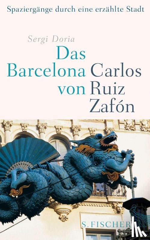 Doria, Sergi - Das Barcelona von Carlos Ruiz Zafón