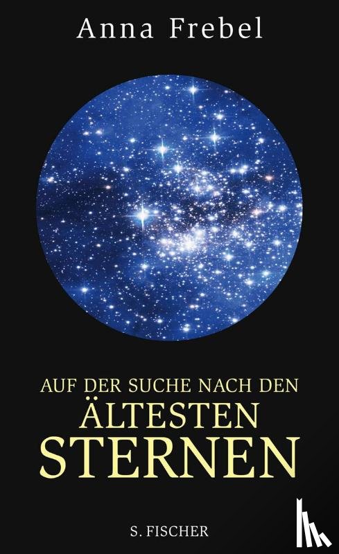 Frebel, Anna - Auf der Suche nach den ältesten Sternen