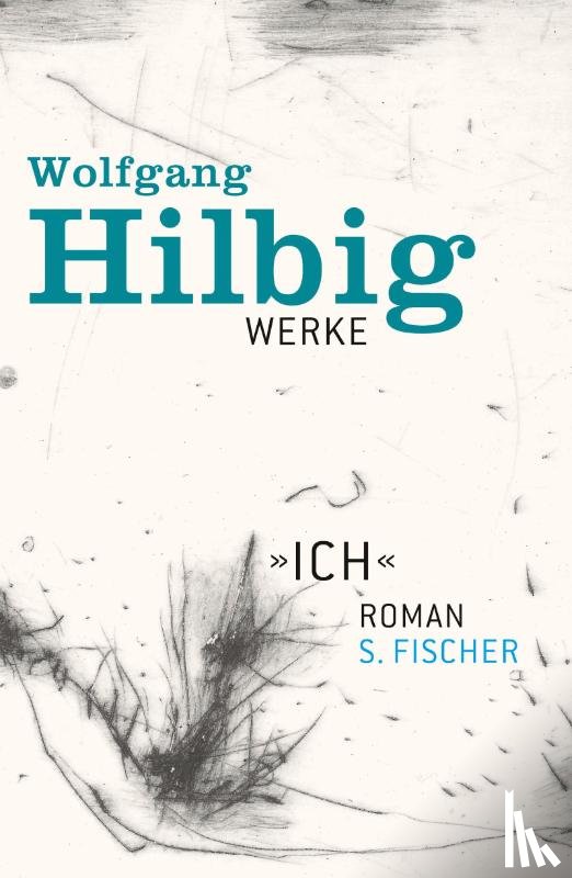 Hilbig, Wolfgang - Werke, Band 5: Ich