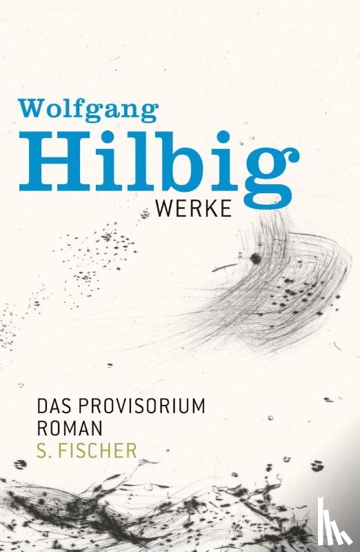 Hilbig, Wolfgang - Werke, Band 6: Das Provisorium