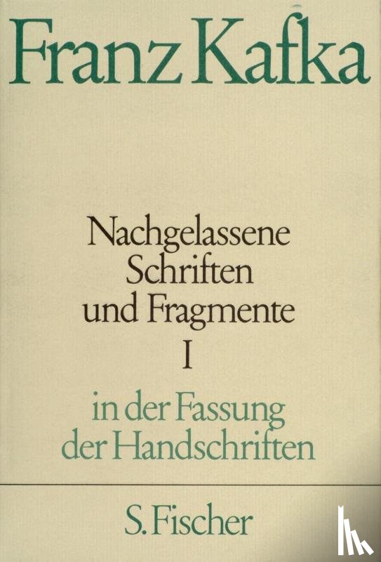 Kafka, Franz - Nachgelassene Schriften und Fragmente I