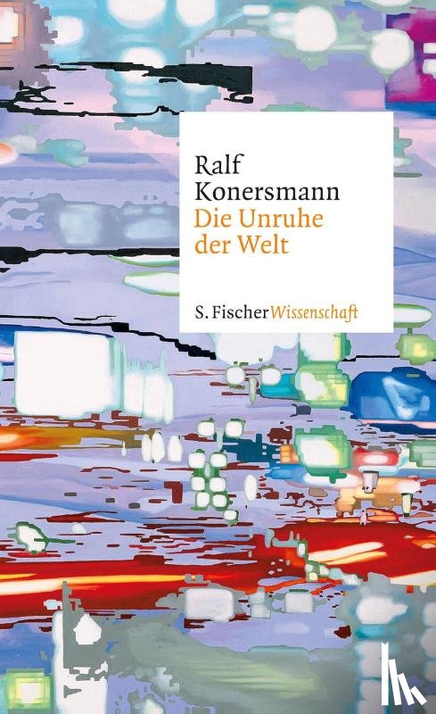 Konersmann, Ralf - Die Unruhe der Welt