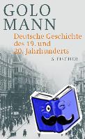 Mann, Golo - Mann, G: Deutsche Geschichte des 19. und 20. Jahrhunderts