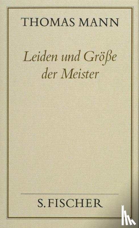 Mann, Thomas - Leiden und Größe der Meister ( Frankfurter Ausgabe)