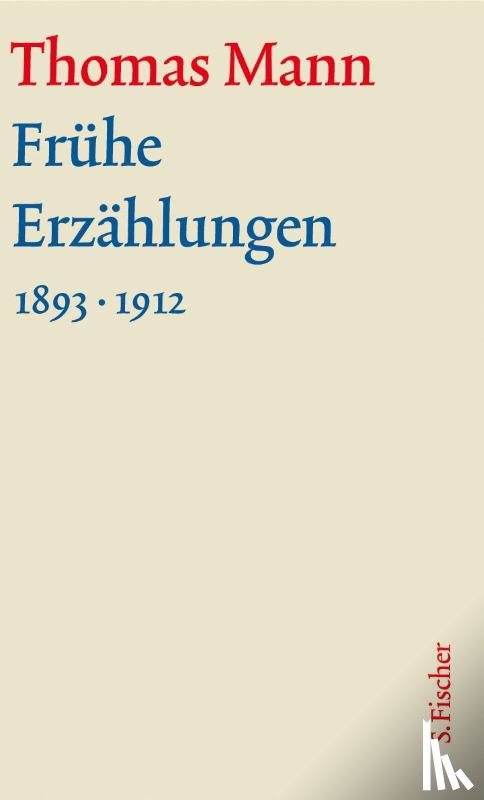 Mann, Thomas - Frühe Erzählungen. Große kommentierte Frankfurter Ausgabe