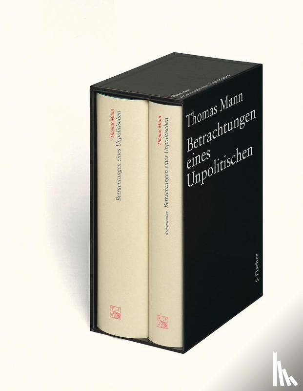 Mann, Thomas, Kurzke, Hermann - Betrachtungen eines Unpolitischen. Große kommentierte Frankfurter Ausgabe