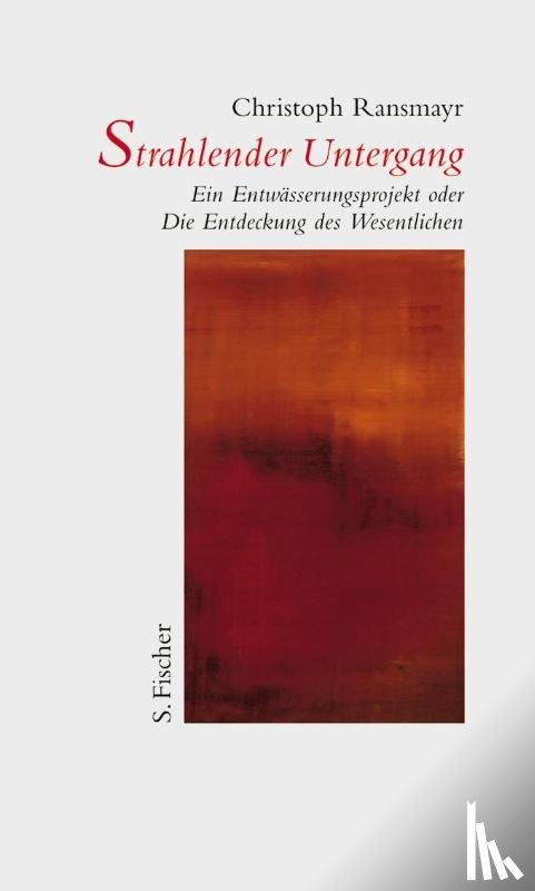 Ransmayr, Christoph - Strahlender Untergang