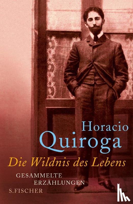 Quiroga, Horacio - Die Wildnis des Lebens