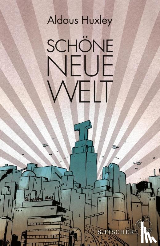 Huxley, Aldous - Schöne Neue Welt