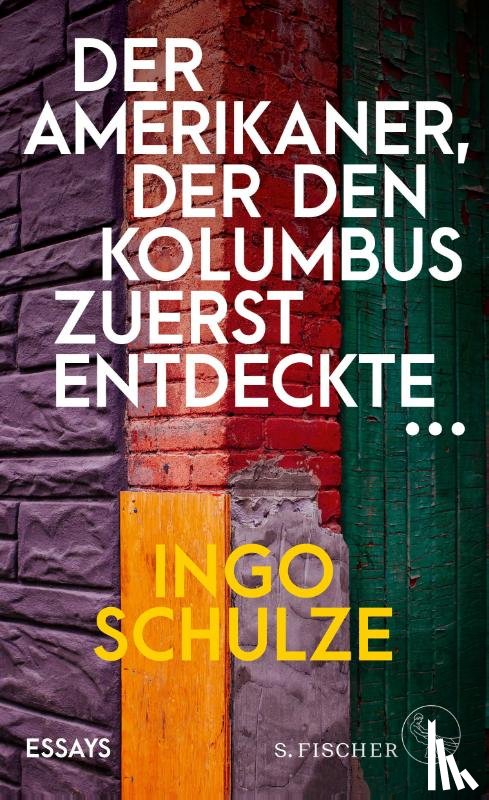 Schulze, Ingo - Der Amerikaner, der den Kolumbus zuerst entdeckte ...