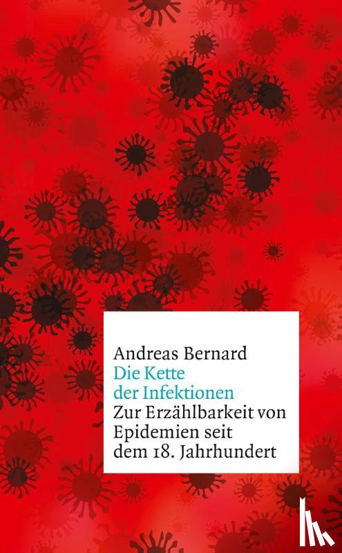 Bernard, Andreas - Die Kette der Infektionen