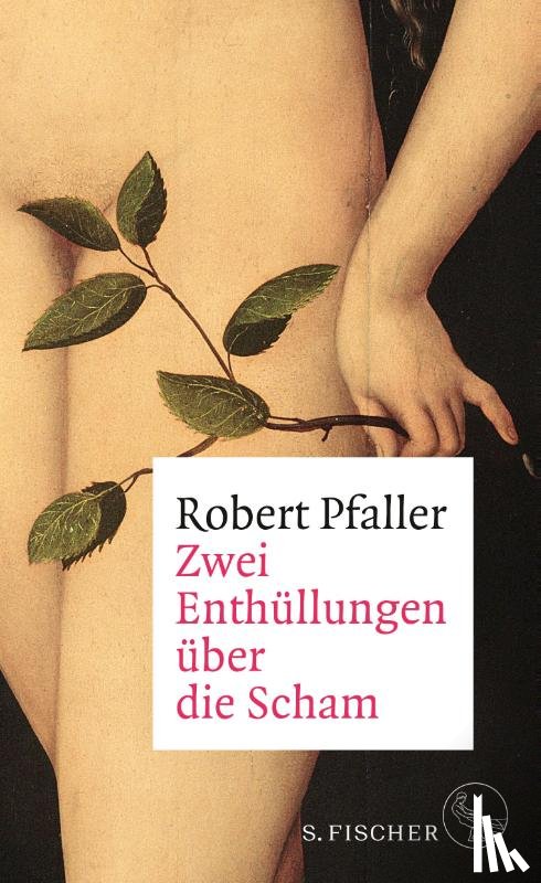 Pfaller, Robert - Zwei Enthüllungen über die Scham