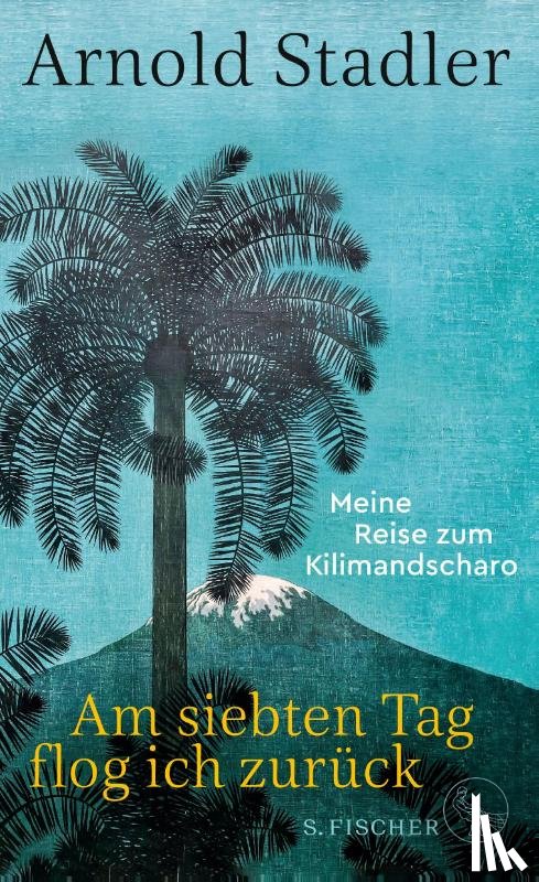 Stadler, Arnold - Am siebten Tag flog ich zurück