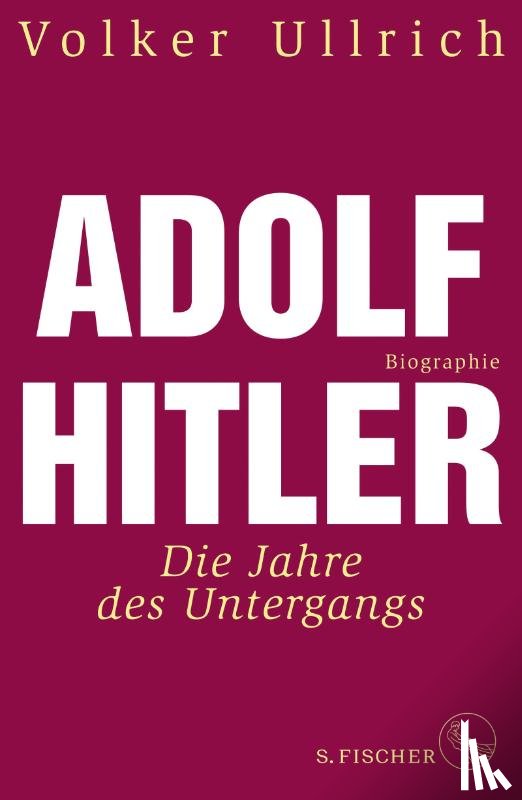 Ullrich, Volker - Adolf Hitler