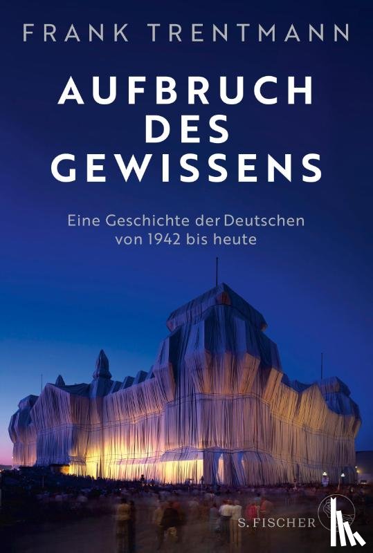 Trentmann, Frank - Aufbruch des Gewissens