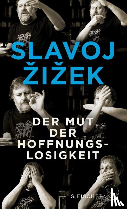 Zizek, Slavoj - Der Mut der Hoffnungslosigkeit
