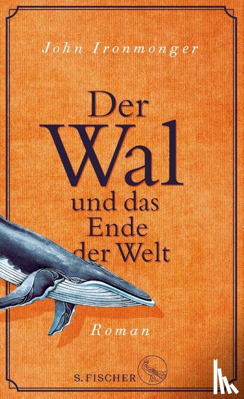 Ironmonger, John - Der Wal und das Ende der Welt