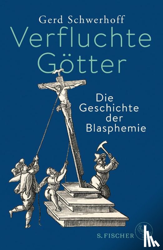 Schwerhoff, Gerd - Verfluchte Götter