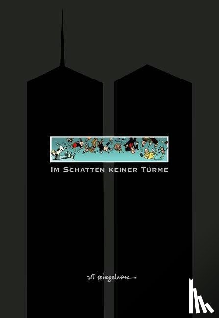Spiegelman, Art - Im Schatten keiner Türme