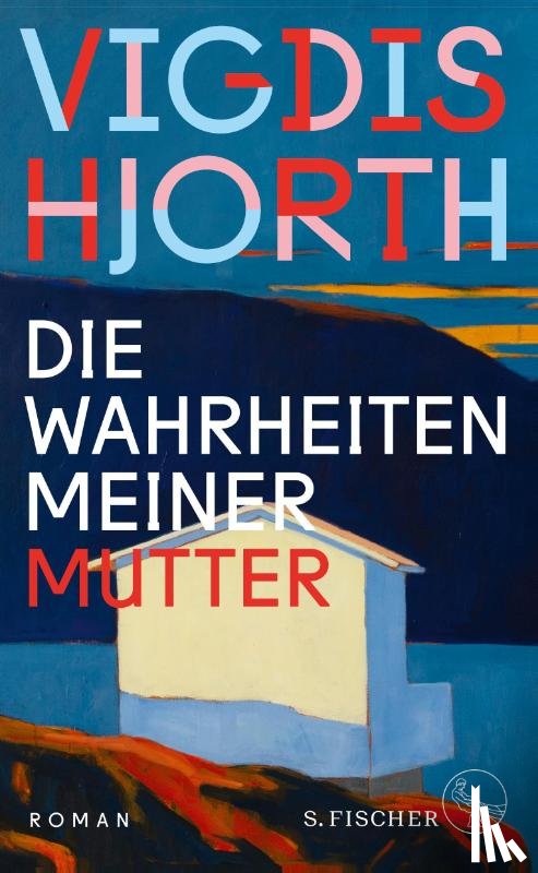 Hjorth, Vigdis - Die Wahrheiten meiner Mutter