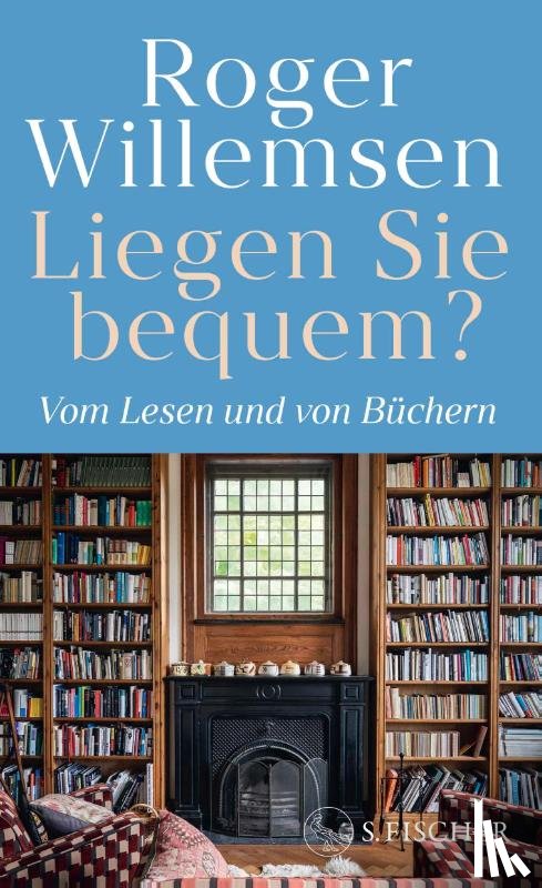 Willemsen, Roger - Liegen Sie bequem? Vom Lesen und von Büchern