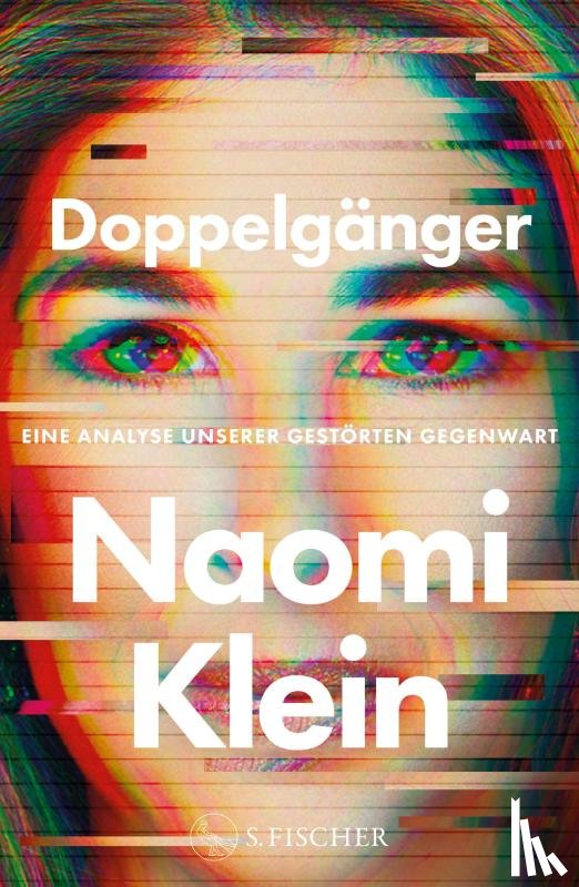 Klein, Naomi - Doppelgänger - Eine Analyse unserer gestörten Gegenwart